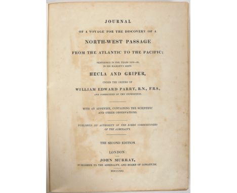 PARRY, Cap. William Edward.- Journal of a voyage for the discovery of a north-west passage from the Atlantic to the Pacific; 