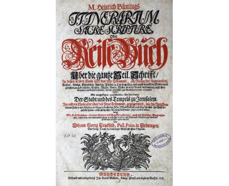 Bünting,H.: Itinerarium sacrae scripturae. Oder Reise-Buch Uber die gantze Heil. Schrifft. Mit Fleiß übersehen, mit neuen Cha