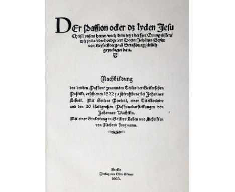 Geiler von Kaisersberg,J.: Passion. Nachbildung des dritten, "Passion" genannten Teiles der Geilerschen Postille, erschienen 
