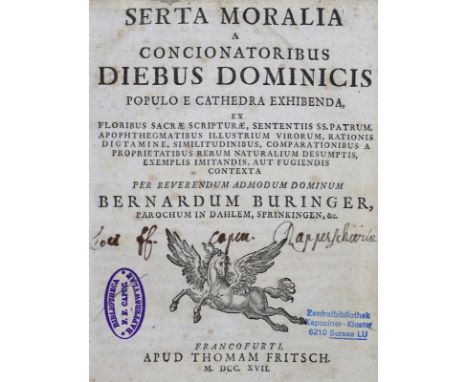 Buringer,B.: Serta Moralia a concionatoribus diebus dominicis populo e cathedra exhibenda... 3 Tle. in 2 Bdn. Ffm., Fritsch 1
