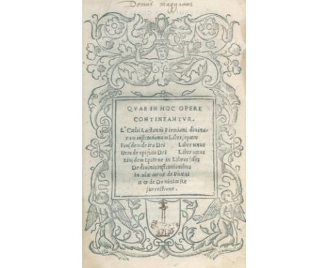 Lactantius,L.C.F.: (Opera). Florenz, Giunta 1513. Mit Holzschn.-Titelbordüre u. zahlr. -Initialen. 16 nn., 301 (recte: 336) n