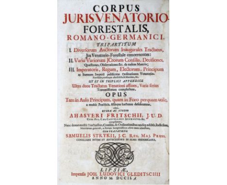 Fritsch,A.: Corpus juris venatorio-forestalis, tripartitum... Nunc denuo multis tractatibus, consiliis &amp; ordinationibus a