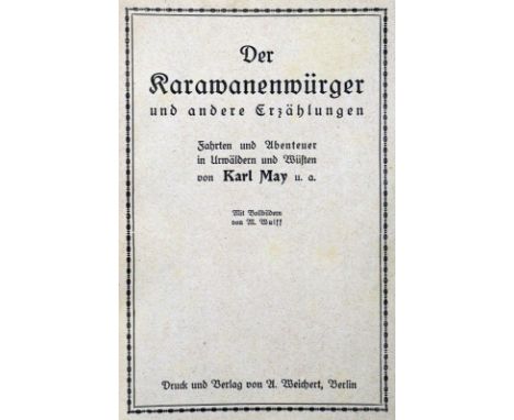 May,K.: Der Karawanenwürger und andere Erzählungen. Erlebnisse und Abenteuer zu Wasser und zu Lande...Neue Ausgabe mit neuest