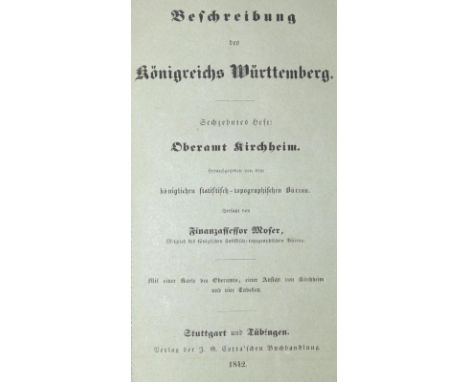 Moser,(R.).: Beschreibung des Oberamts Kirchheim. Stgt. u. Tbg., Cotta 1842. Mit lithogr. Front. 1 mehrf. gefalt. Kte. u. 4 g