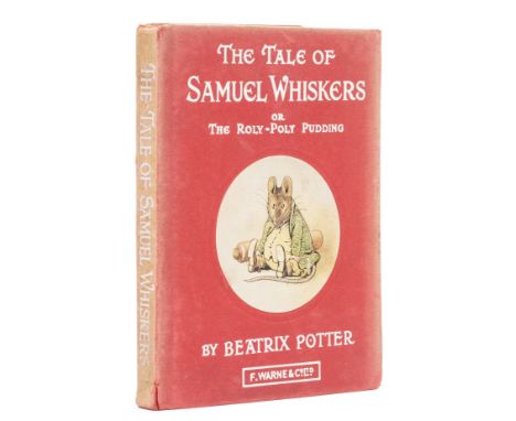 Potter (Beatrix) The Tale of Samuel Whiskers. Or, The Roly-Poly Pudding, first edition thus, first issue with undated title a