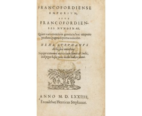 Frankfurt Book Fair.- Estienne (Henri) Francofordiense emporium, sive Francofordienses nundinae..., collation: *4, a-i8, k4, 