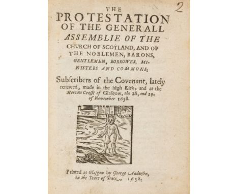 First Glasgow imprint.- Warriston (Sir Archibald Johnston, Lord) The Protestation of the Generall Assemblie of the Church of 