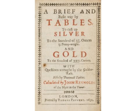 Reynolds (John 'of the Mint') A Brief and Easie way by Tables, to cast up Silver..., title in red and black within typographi