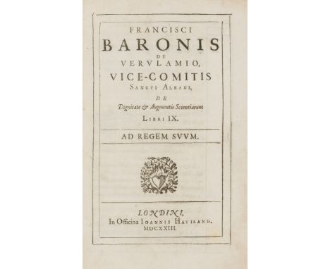Bacon (Sir Francis) Opera...Tomus Primus: Qui Continet De Dignitate & Augmentis Scientiarum Libros IX, first edition, woodcut