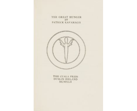 Kavanagh (Patrick) The Great Hunger, first edition, number 17 of 250 copies, sword of light device by AE on title, colophon p