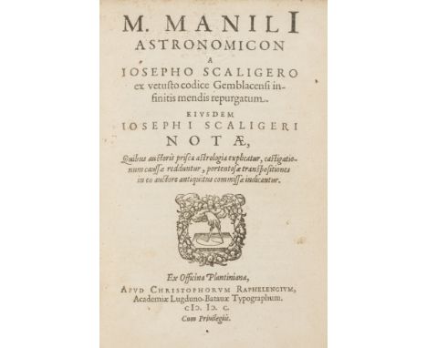 Manilius (Marcus) Astronomicon, edited by Joseph Scaliger, 2 parts in 1, collation: α-δ4, A-R4; *-**4, ⁂2, a-3S4, woodcut dev