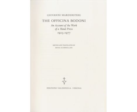 BIBLIOGRAPHY - PRIVATE PRESSESMARDERSTEIG (GIOVANNI) The Officina Bodoni. An Account of the Work of a Hand Press 1923-1977, 2