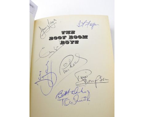 LIVERPOOL FC; 'The Boot Room Boys' by Stephen F. Kelly, bearing several signatures including Joe Fagan, Phil Neal and Phil Th