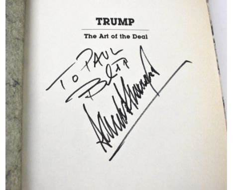 DONALD TRUMP; 'The Art of the Deal', bearing the former United States president's signature and inscription, 'To Paul'.We hav