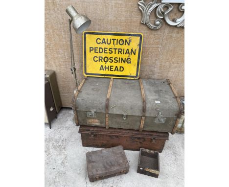 AN ASSORTMENT OF ITEMS TO INCLUDE A METAL TRAVEL TRUNK, A FURTHER VINTAGE TRAVEL TRUNK, A PEDESTRIAN SIGN AND A LAMP ETC 