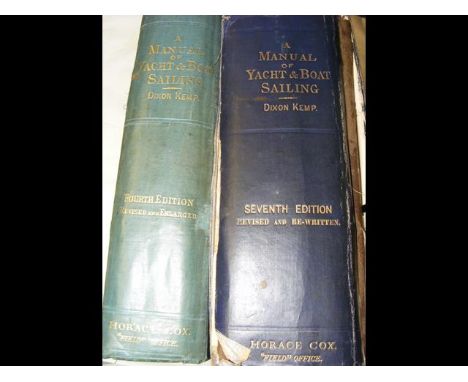 "A Manual of Yacht and Boat Sailing" by Dixon Kemp - Seventh Edition, together with a ditto Fourth Edition 