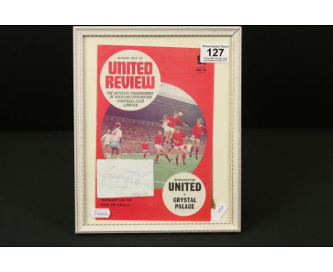 Football Autograph - George Best, an ink signature, framed and glazed with a 69/70 home programme, approx. 27cm x 22cm. Signa