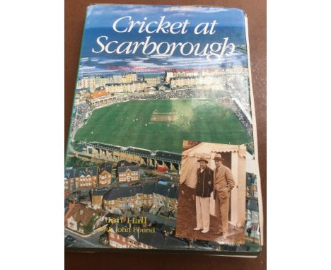 Books: 'Cricket at Scarborough', 'A Social list of clubs and its Festival', signed by authors Ian Hall and John Found, plus 1