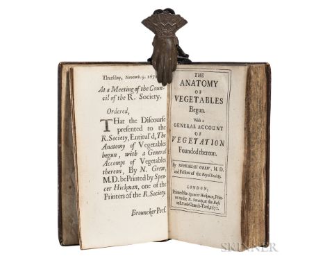 Grew, Nehemiah (1641-1712) The Anatomy of Vegetables Begun. With a General Account of Vegetation Founded thereon. London: Pri