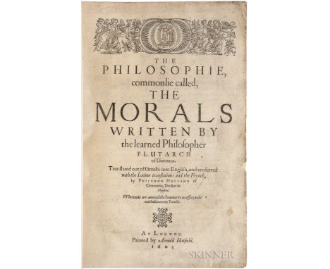 Plutarch (45-127 AD); trans. Philemon Holland (1552-1637) The Philosophie, Commonlie Called the Morals. London: Printed by Ar