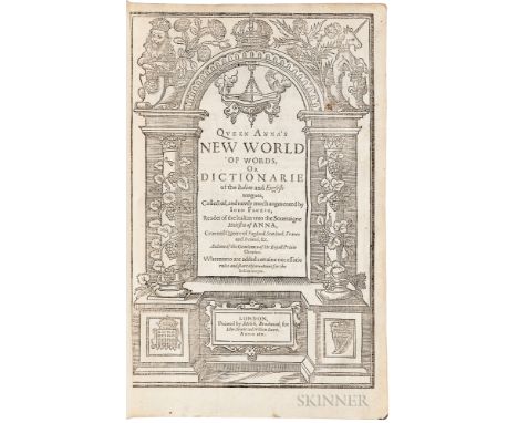 Florio, John (1553-1625) Queen Anna's New World of Words, or Dictionarie of the Italian and English Tongues. London: Printed 