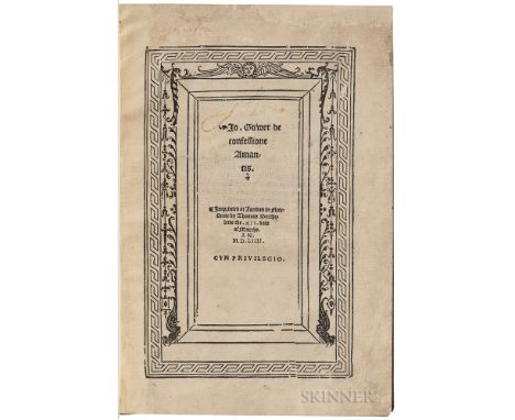 Gower, John (1325?-1408) De Confessione Amantis. London: Imprinted in Fletestreete by Thomas Berthelette, the XII daie of Mar