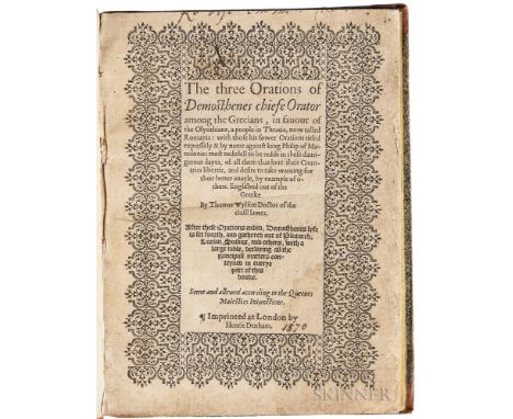 Demosthenes (c. 384-322 BC); Thomas Wilson, trans. (1525?-1581) The Three Orations of Demosthenes. London: Imprinted by Henri