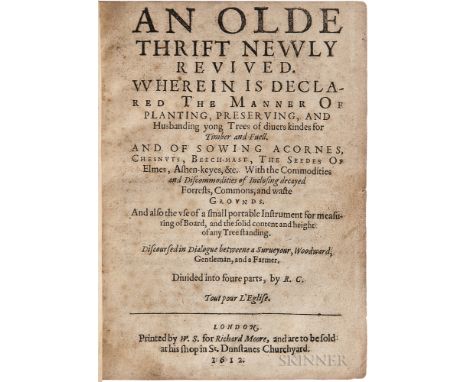 An Olde Thrift Newly Revived. Wherein is Declared the Manner of Planting, Preserving, and Husbanding Yong Trees of Divers Kin