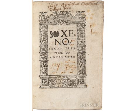 Xenophon ( c.430-354 BC) Xenophon's Treatise of Householde. [London: Imprinted in Fletestrete by Thomas Berthelet, printer to