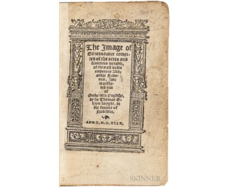 Elyot, Sir Thomas (1490?-1546) The Image of Governaunce Compiled of the Actes and Sentences Notable, of the Most Noble Empero