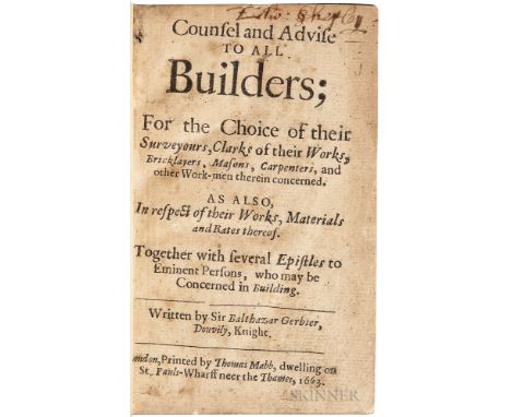 Gerbier, Balthazar (1592?-1667) Counsel and Advise to all Builders; for the Choice of their Surveyours, Clarks of their Works