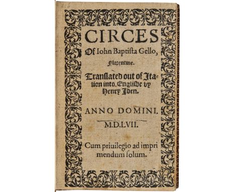 Gelli, Giovanni Battista (1498-1563) Circes of Iohn Baptista Gello, Florentine, Translated out of Italion into Englishe by He