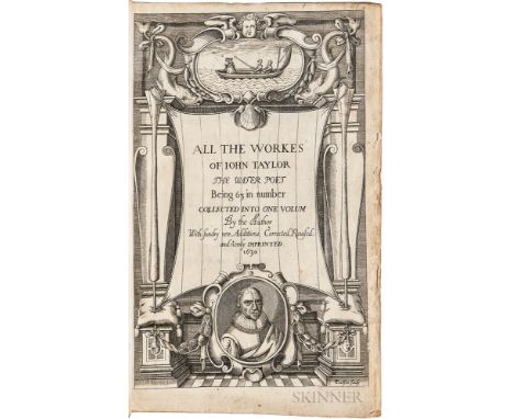 Taylor, John (1580-1653) All the Workes of Iohn Taylor, the Water Poet Being Sixty and three in Number. Collected into One Vo