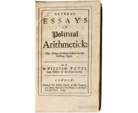 Petty, Sir William (1623-1687) Several Essays in Political Arithmetick. London: Printed for Robert Clavel at the Peacock, and