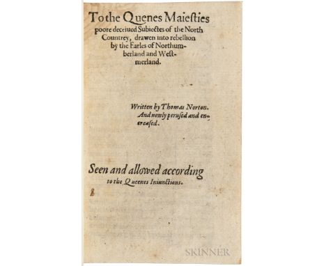 Norton, Thomas (1532-1584) To the Quenes Majesties Poore Deceiued Subiectes of the North Countrey, Drawen into Rebellion by t