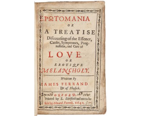 Ferrand, Jacques (b. 1575?) Erotomania or a Treatise Discoursing of the Essence, Causes, Symptomes, Prognosticks, and Cure of