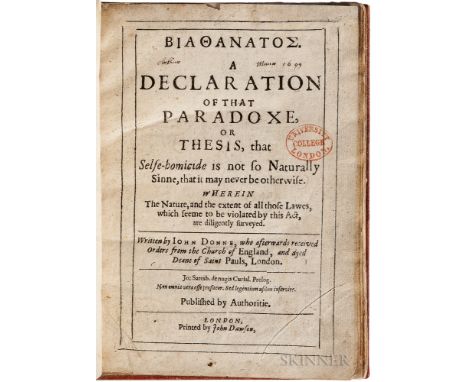 Donne, John (1572-1631) Biathanatos. A Declaration of that Paradoxe, or Thesis, that Selfe-homicide is not so Naturally Sinne