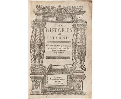 Campion, Edmund, Saint (1540-1581) Two Histories of Ireland. The One Written by Edmund Campion, the other by Meredith Hanmer,