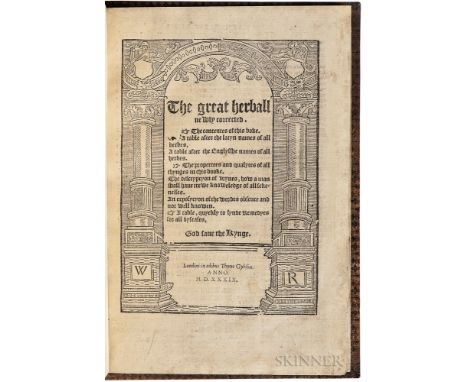 The Great Herball Newly Corrected. London: Thome Gybson, 1539. Folio, title page printed within elaborate architectural woodc