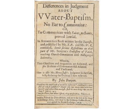 Bunyan, John (1628-1688) Differences in Judgment about Water-Baptism, No Bar to Communion. London: Printed for John Wilkins, 