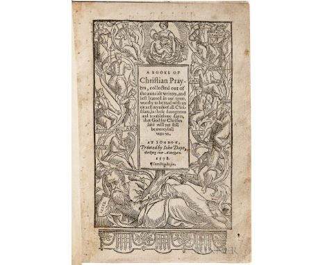 Day, Richard (b. 1552) A Booke of Christian Prayers. London: Printed by John Daye, dwellyng over Aldersgate, 1578. Quarto, il