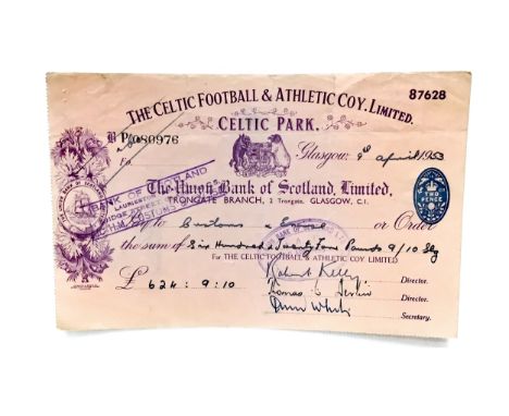 CELTIC FOOTBALL &amp; ATHLETIC COY. LIMITED CHEQUE, made payable to Customs &amp; Excise, for the sum of £624 nine shillings 