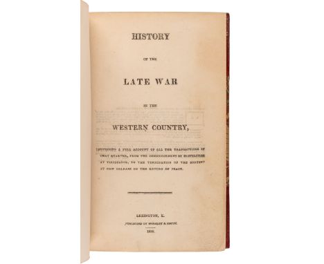 [WESTERN EXPANSION] -- [McAFEE, Robert Breckinridge (1784-1849)]. A History of the Late War in the Western Country. Lexington