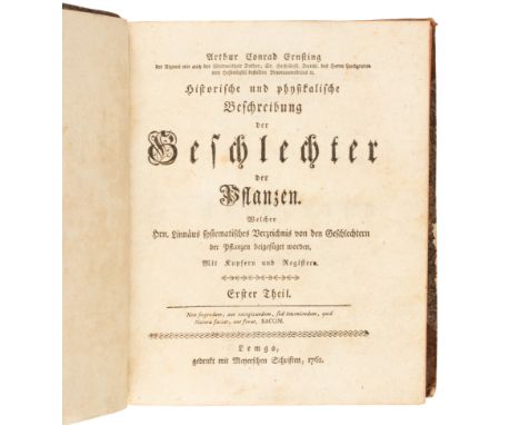 ERNSTING, Arthur Conrad (1709-1768). Historische und physikalische Beschreibung der Geschlechter der Pflanzen. Welcher Hrn. L