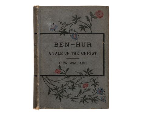 WALLACE, Lew (1827-1905). Ben-Hur A Tale of the Christ. New York: Harper &amp; Brothers, 1880.8vo. 12 pp. advertisements at r