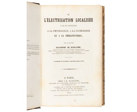 DUCHENNE DE BOULOGNE, Guillaume (1806-1875). De l'Electrisation Localisee et de son application a la physiologie, a la pathol