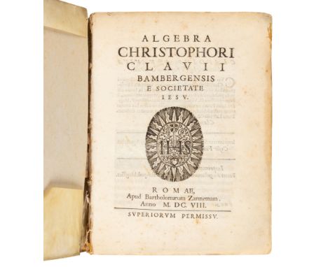 CLAVIUS, Christoph (1537-1612). Algebra. Rome: Bartholomaeus Zanettus, 1608.  Contemporary flexible vellum, manuscript title 