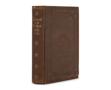 HOLMES, Oliver Wendell (1809-1894). The Autocrat of the Breakfast-Table. Boston: Phillips, Sampson and Company, 1858.  8vo. H