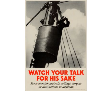 Original vintage World War Two propaganda poster: Watch Your Talk For His Sake - Never mention arrivals, sailings, cargoes, o