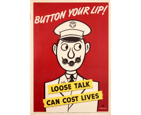 Original vintage World War Two propaganda poster: Button your lip! Loose talk can cost lives. Colourful illustration against 